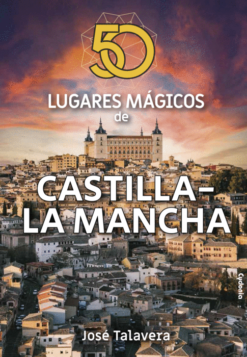 Portada del libro "50 lugares mágicos de Castilla-La Mancha".
